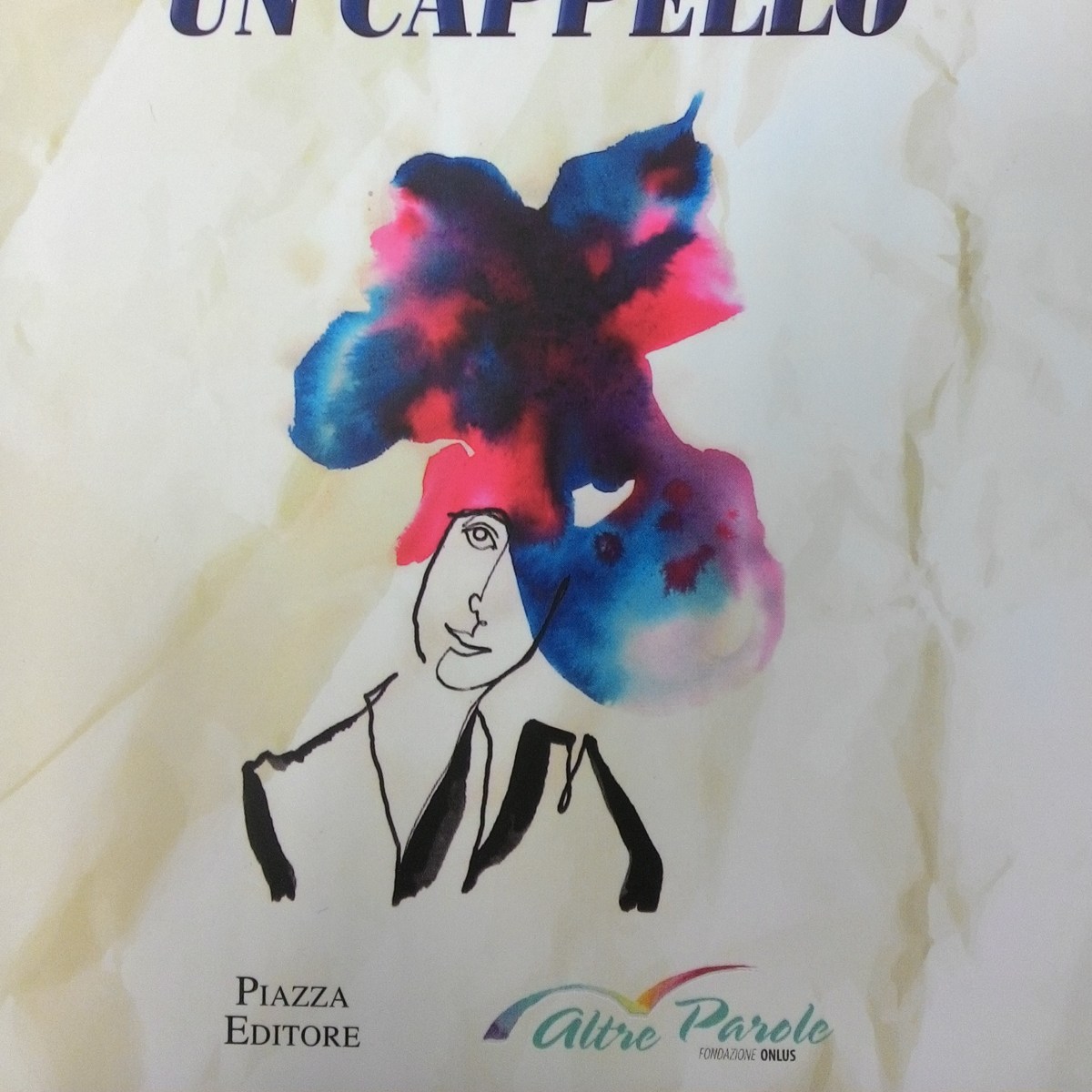 Allora mi prenderò un cappello